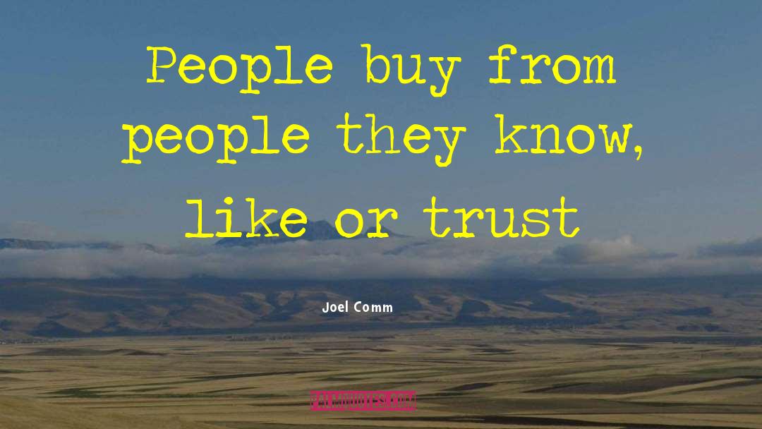 Joel Comm Quotes: People buy from people they