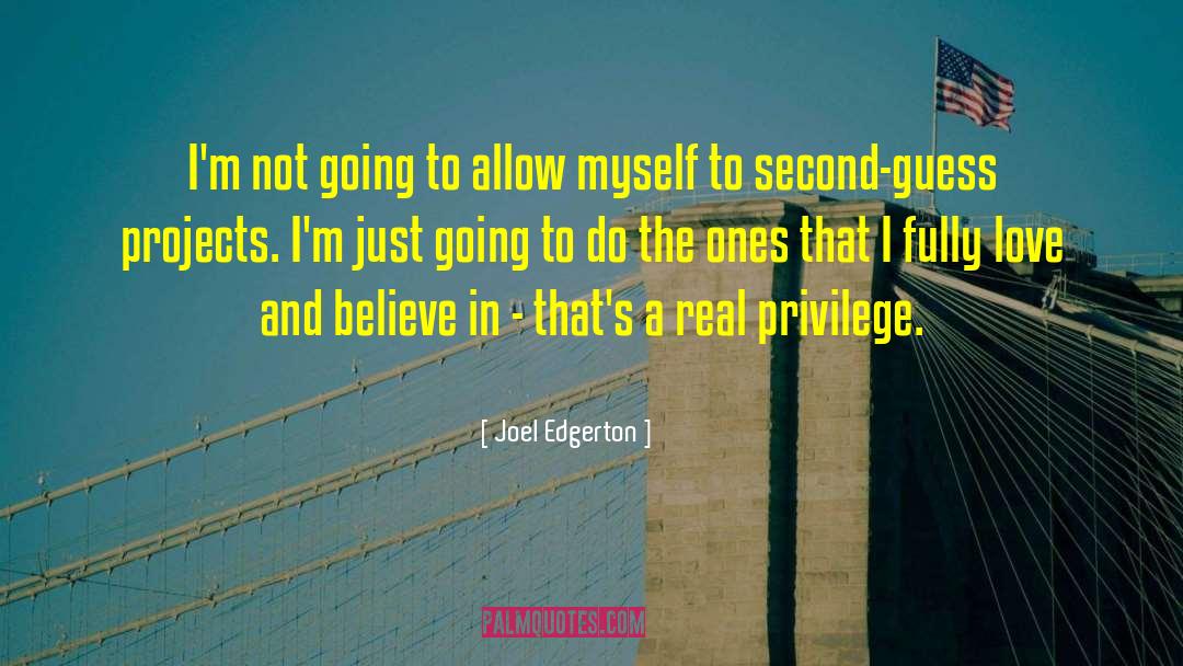 Joel Edgerton Quotes: I'm not going to allow