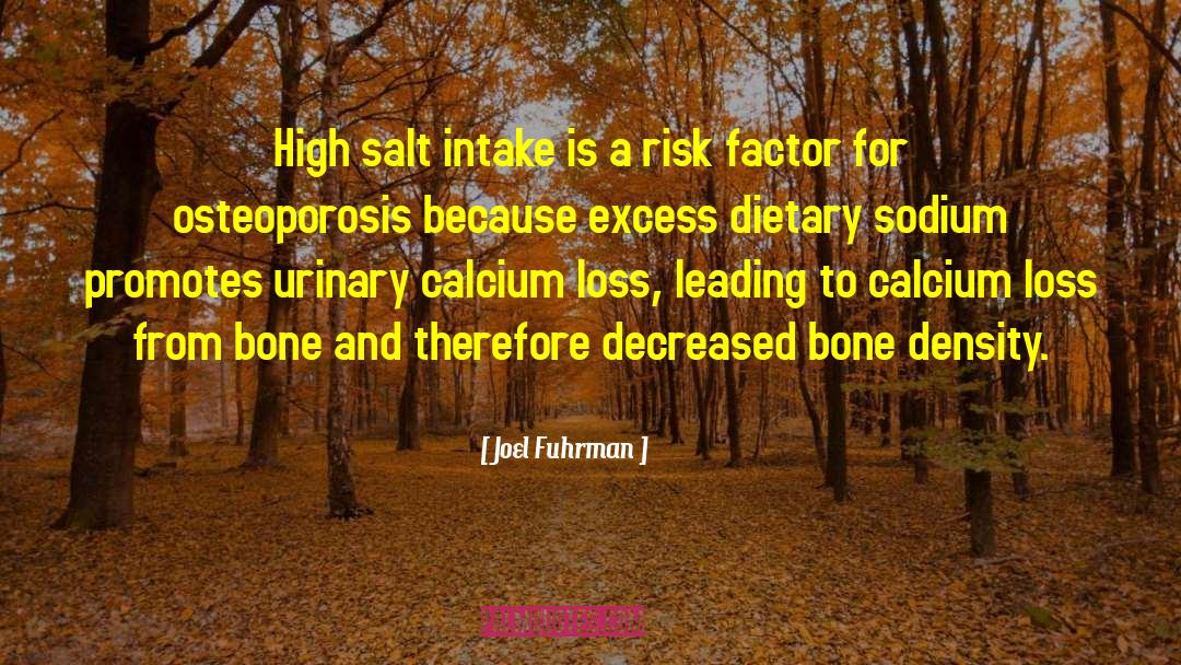 Joel Fuhrman Quotes: High salt intake is a