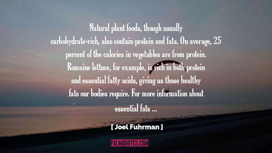 Joel Fuhrman Quotes: Natural plant foods, though usually