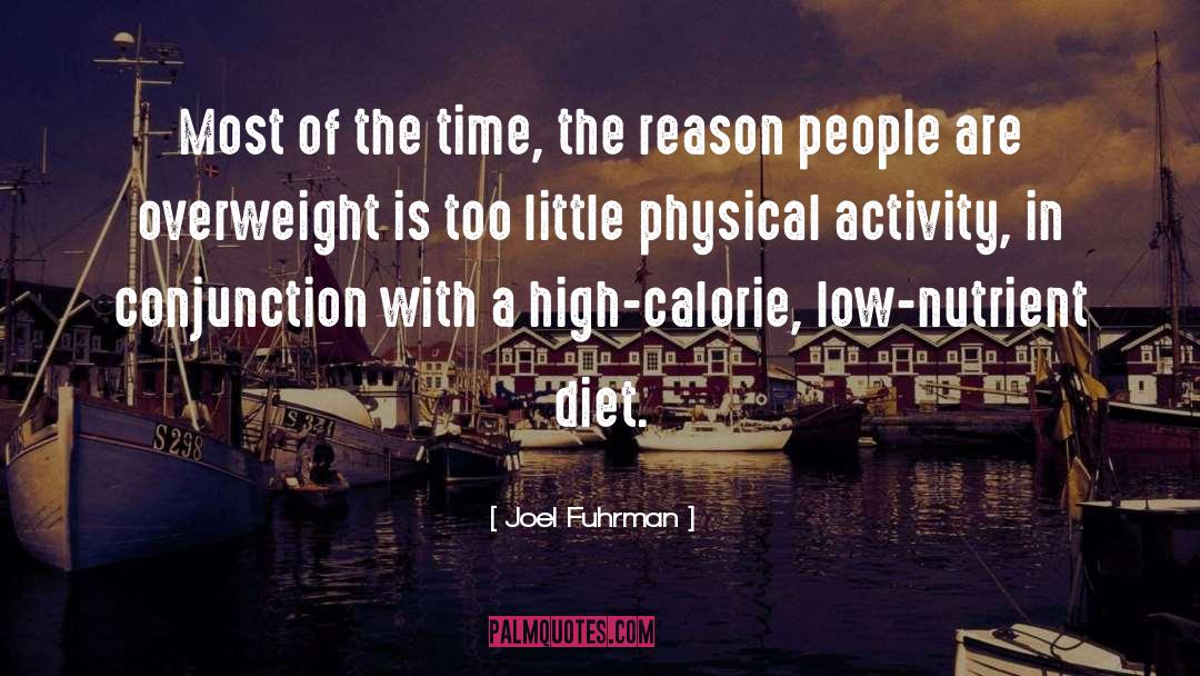 Joel Fuhrman Quotes: Most of the time, the