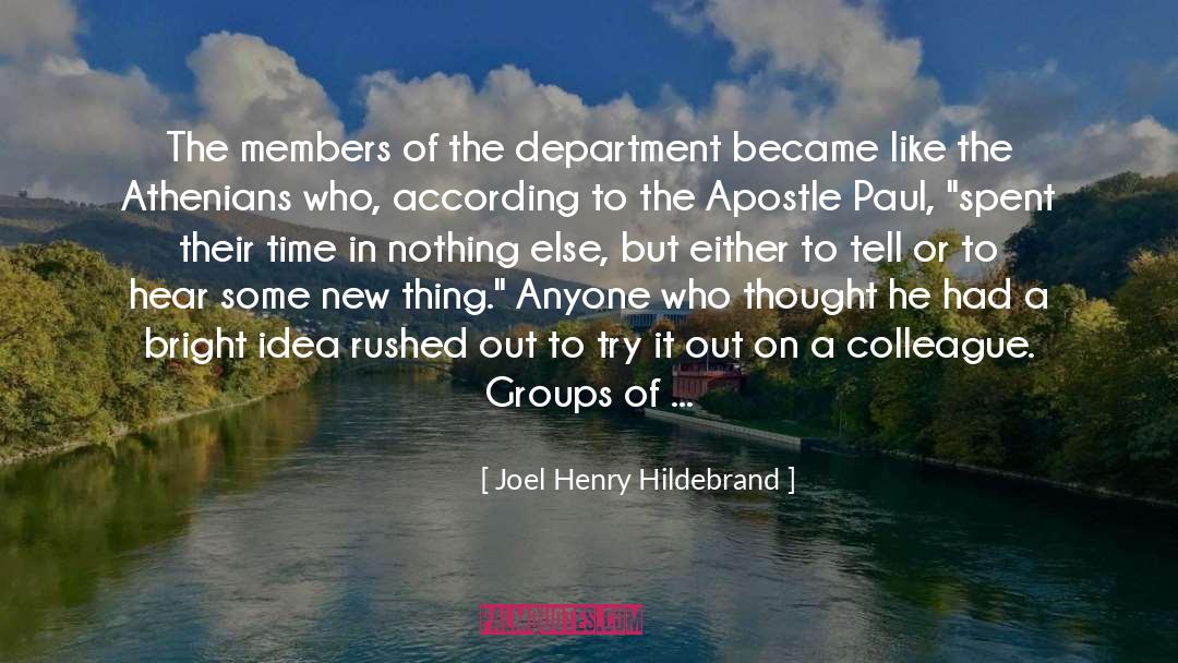 Joel Henry Hildebrand Quotes: The members of the department