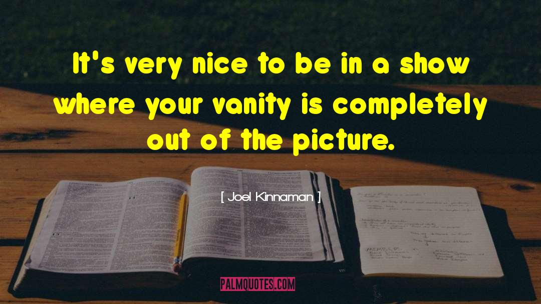 Joel Kinnaman Quotes: It's very nice to be