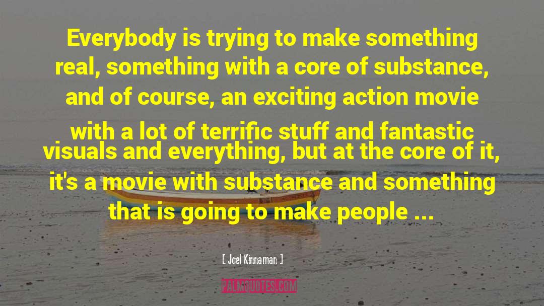 Joel Kinnaman Quotes: Everybody is trying to make