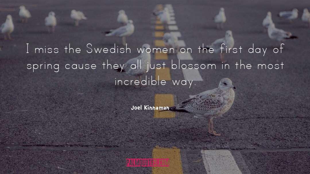 Joel Kinnaman Quotes: I miss the Swedish women