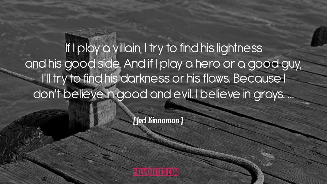 Joel Kinnaman Quotes: If I play a villain,