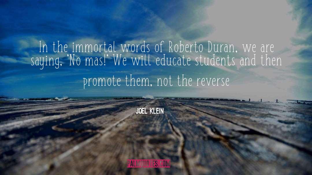 Joel Klein Quotes: In the immortal words of