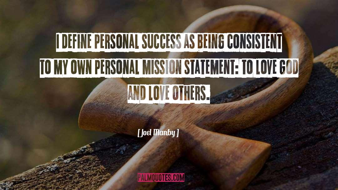 Joel Manby Quotes: I define personal success as