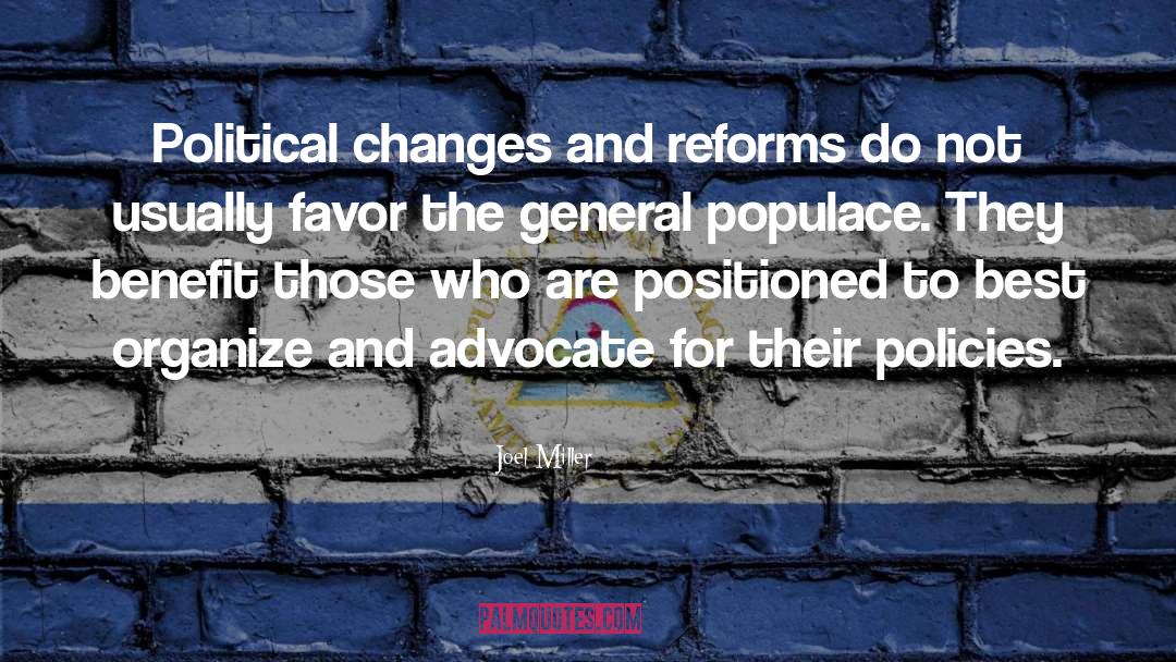 Joel Miller Quotes: Political changes and reforms do