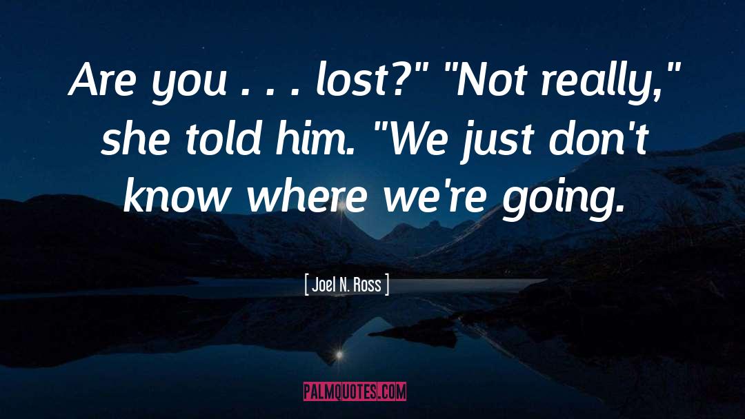 Joel N. Ross Quotes: Are you . . .