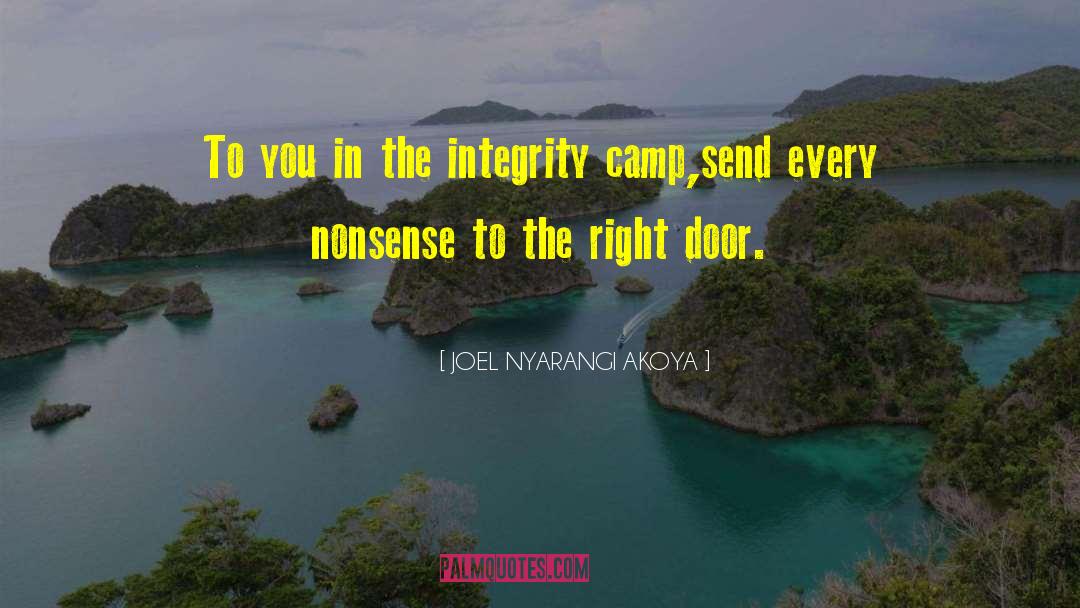 JOEL NYARANGI AKOYA Quotes: To you in the integrity