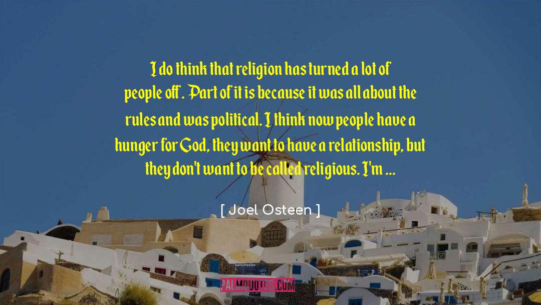 Joel Osteen Quotes: I do think that religion