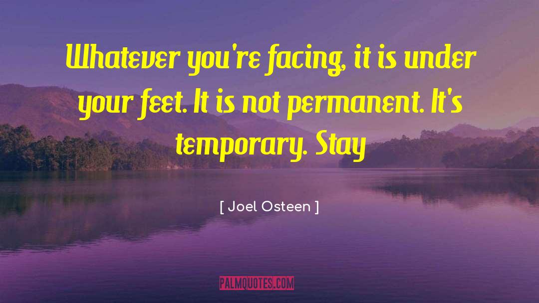 Joel Osteen Quotes: Whatever you're facing, it is