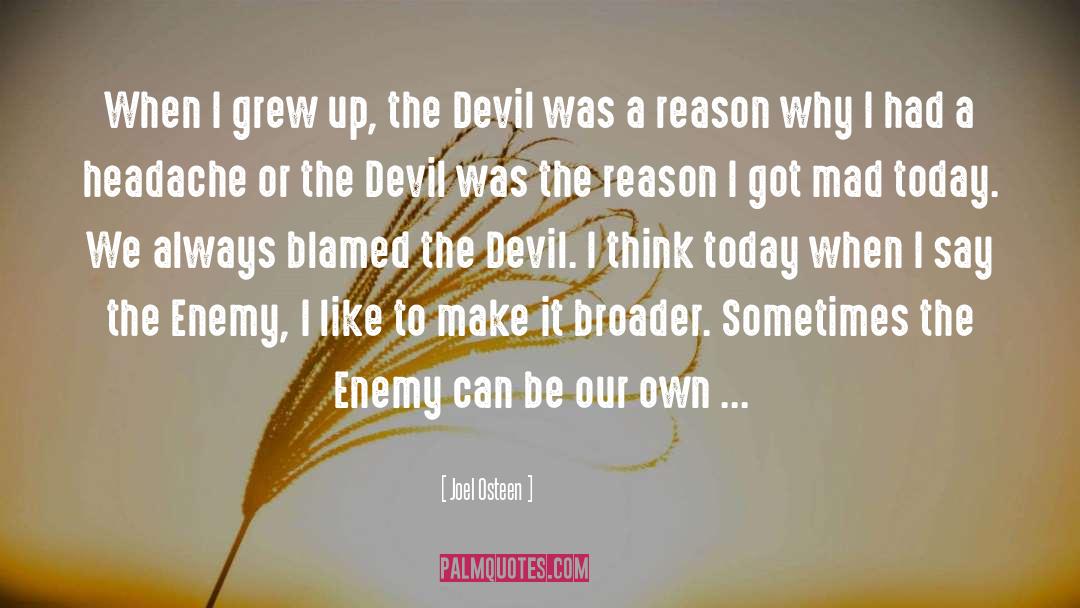 Joel Osteen Quotes: When I grew up, the