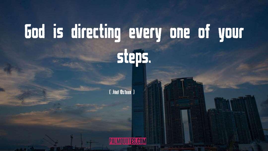 Joel Osteen Quotes: God is directing every one