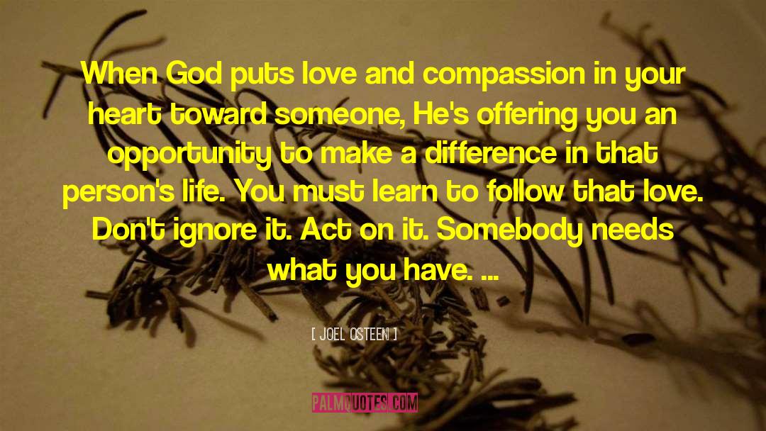 Joel Osteen Quotes: When God puts love and