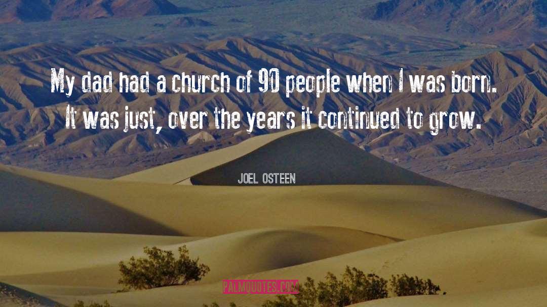 Joel Osteen Quotes: My dad had a church