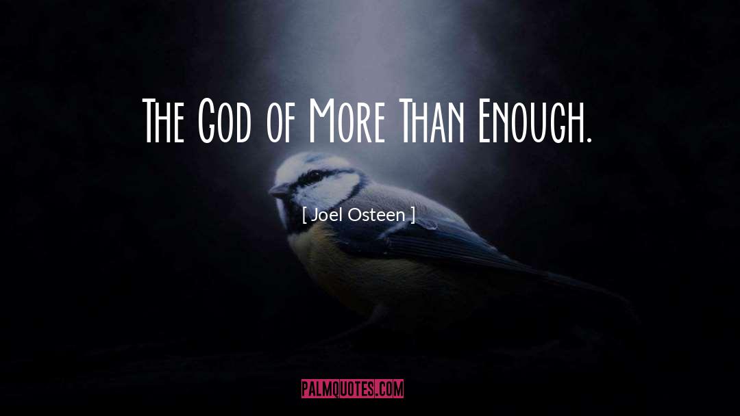 Joel Osteen Quotes: The God of More Than