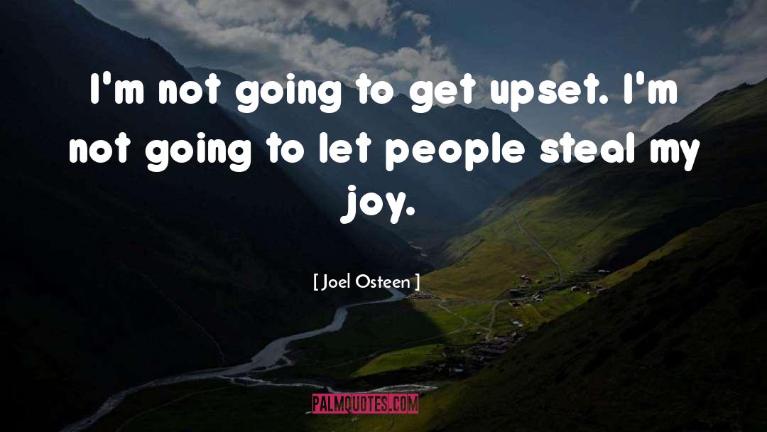 Joel Osteen Quotes: I'm not going to get