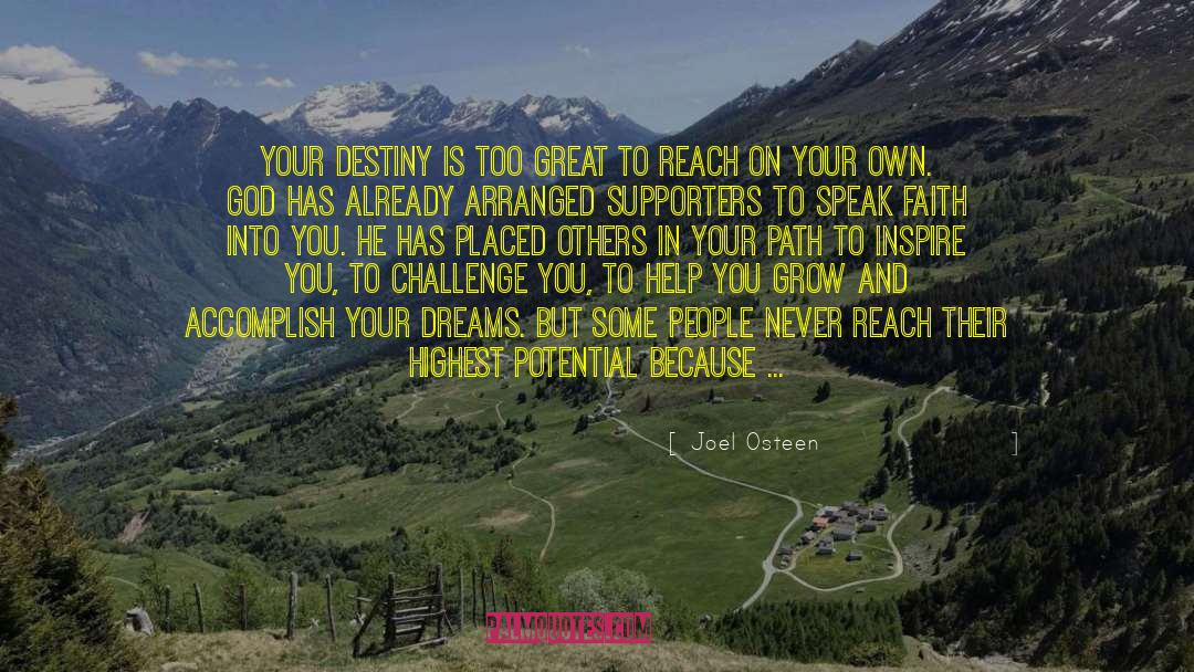 Joel Osteen Quotes: Your destiny is too great