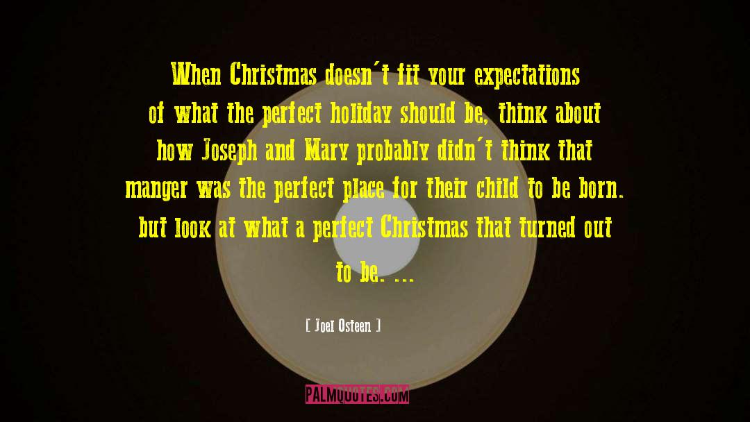 Joel Osteen Quotes: When Christmas doesn't fit your