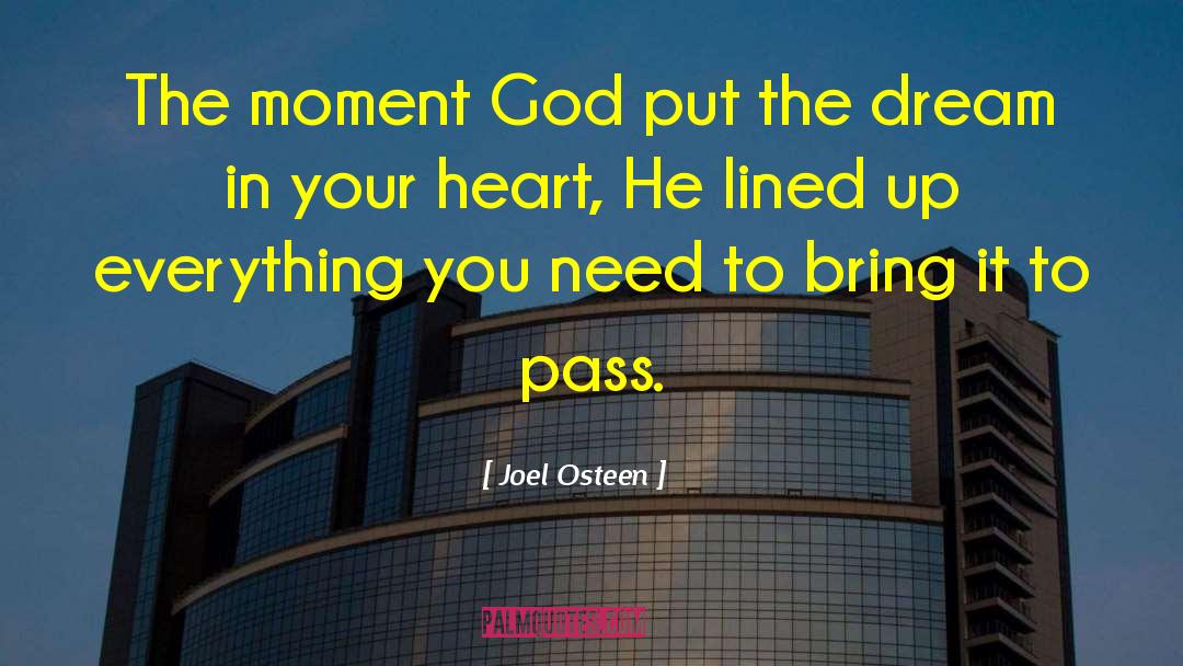 Joel Osteen Quotes: The moment God put the