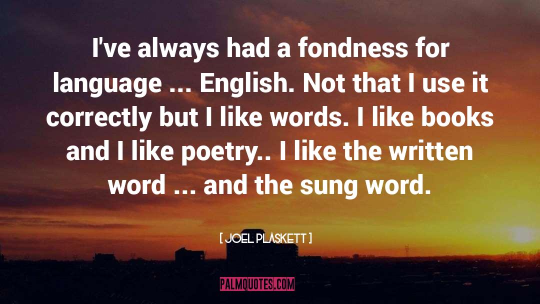 Joel Plaskett Quotes: I've always had a fondness