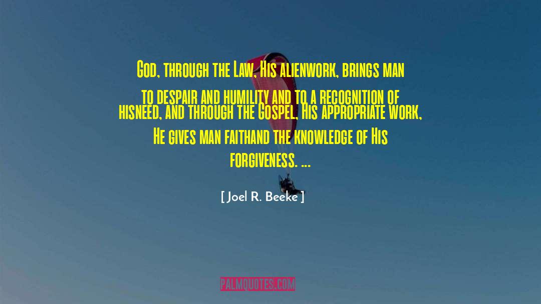 Joel R. Beeke Quotes: God, through the Law, His