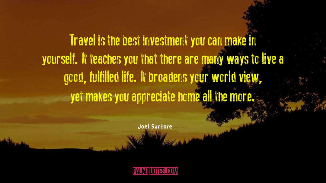 Joel Sartore Quotes: Travel is the best investment