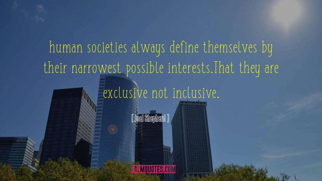 Joel Shepherd Quotes: human societies always define themselves