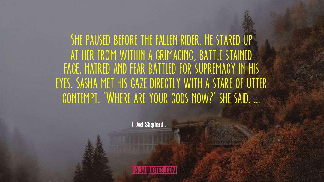 Joel Shepherd Quotes: She paused before the fallen