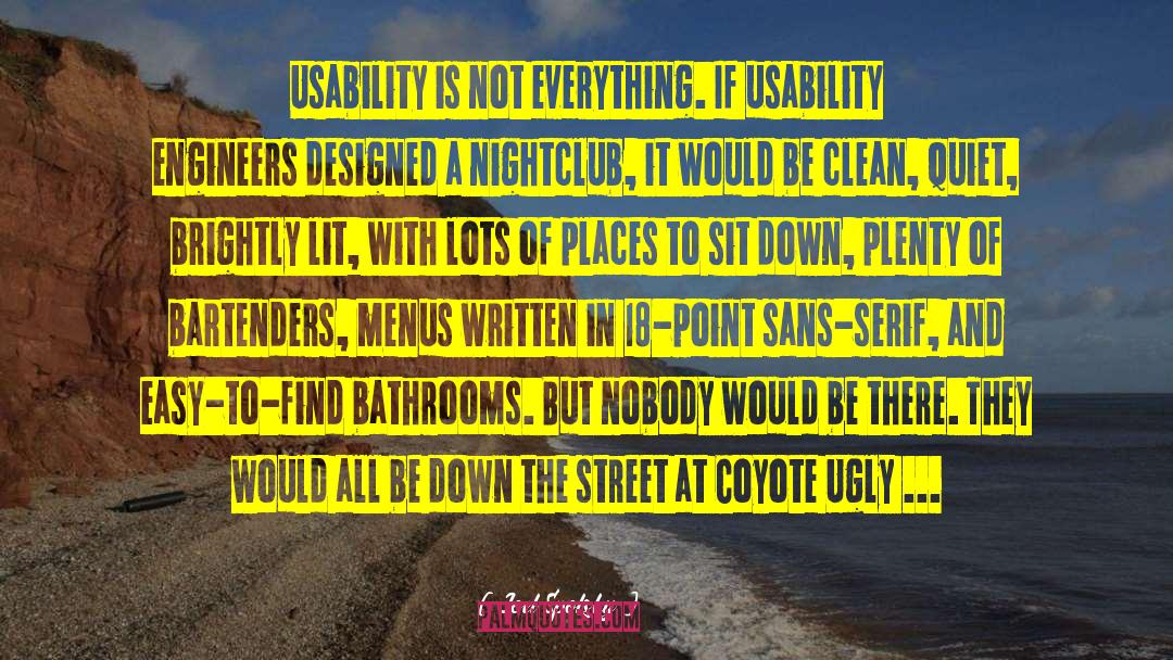 Joel Spolsky Quotes: Usability is not everything. If