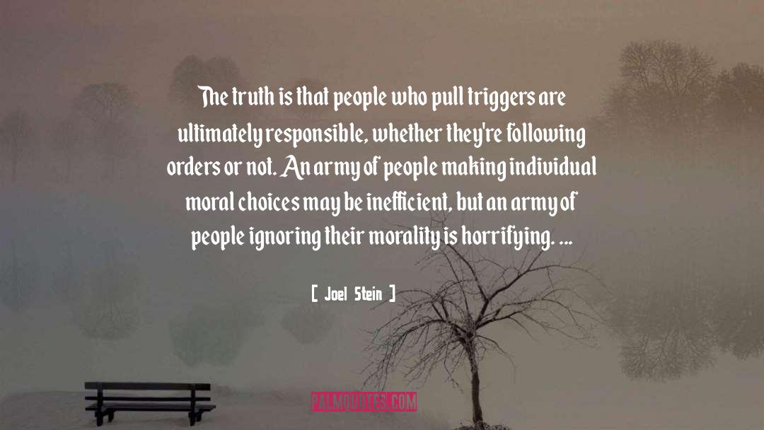 Joel Stein Quotes: The truth is that people