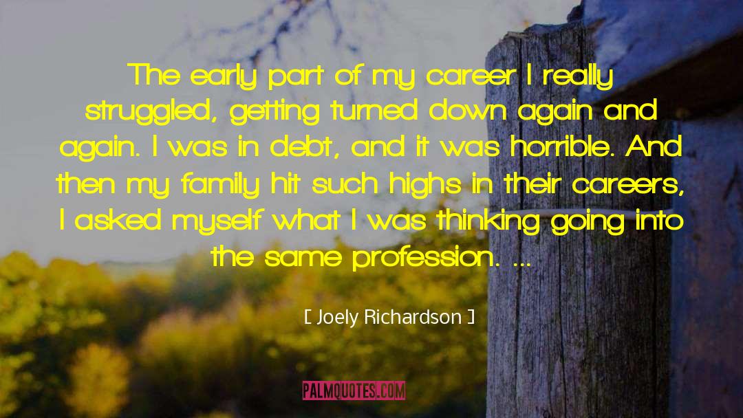 Joely Richardson Quotes: The early part of my