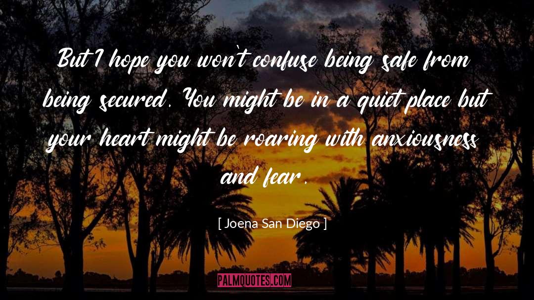 Joena San Diego Quotes: But I hope you won't