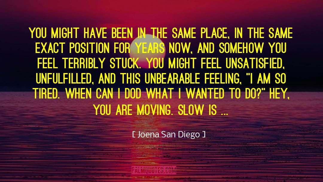 Joena San Diego Quotes: You might have been in