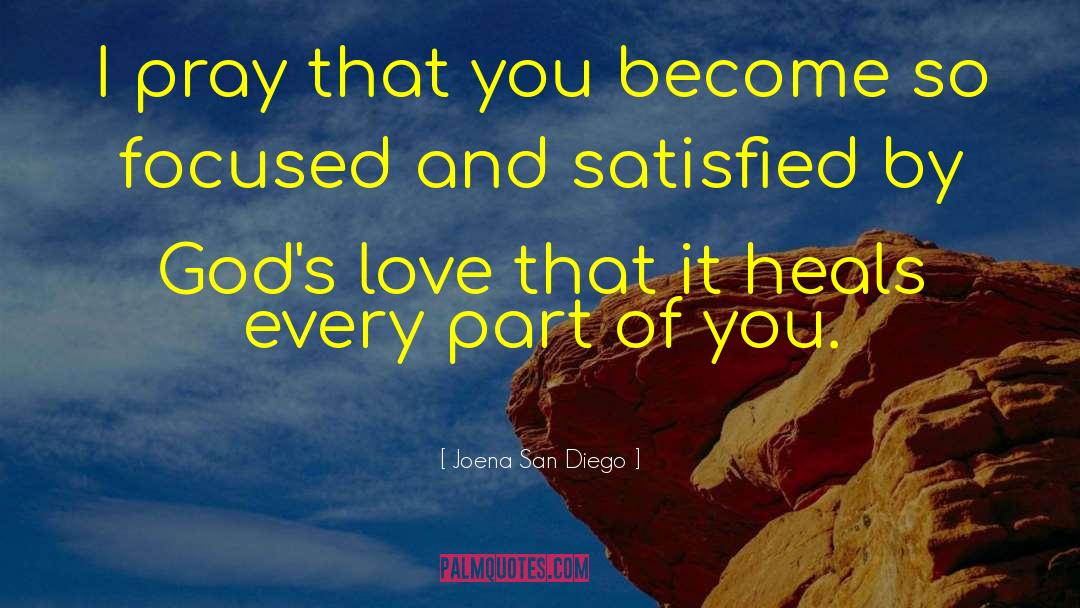 Joena San Diego Quotes: I pray that you become