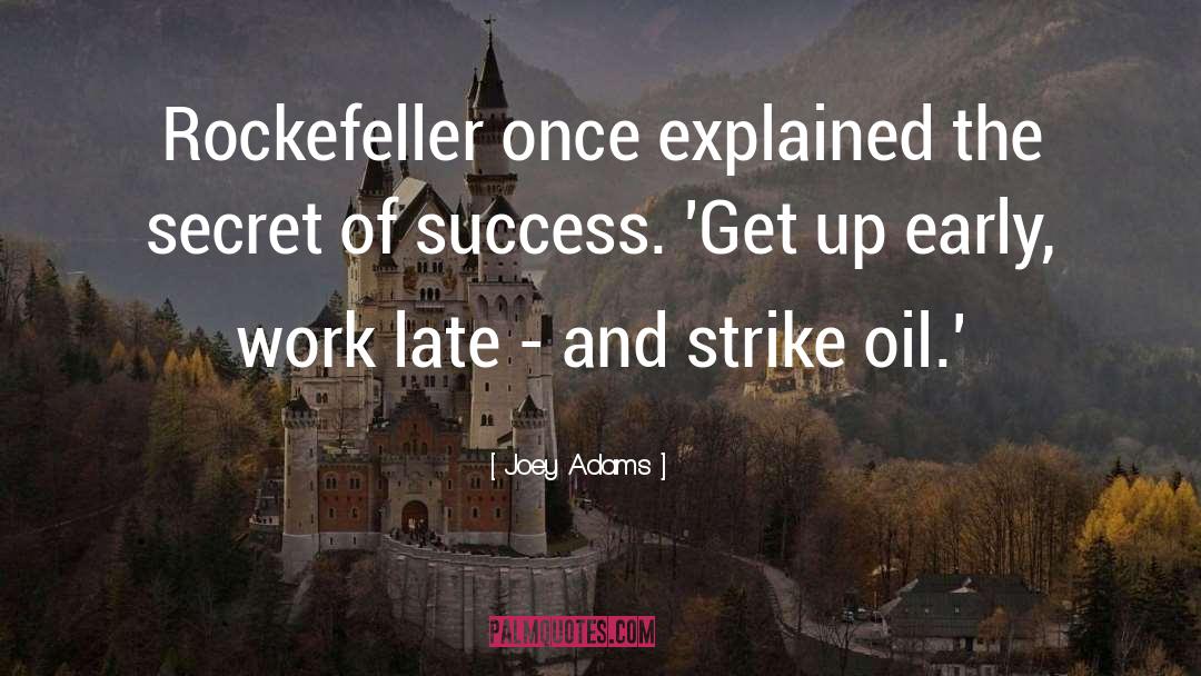 Joey Adams Quotes: Rockefeller once explained the secret