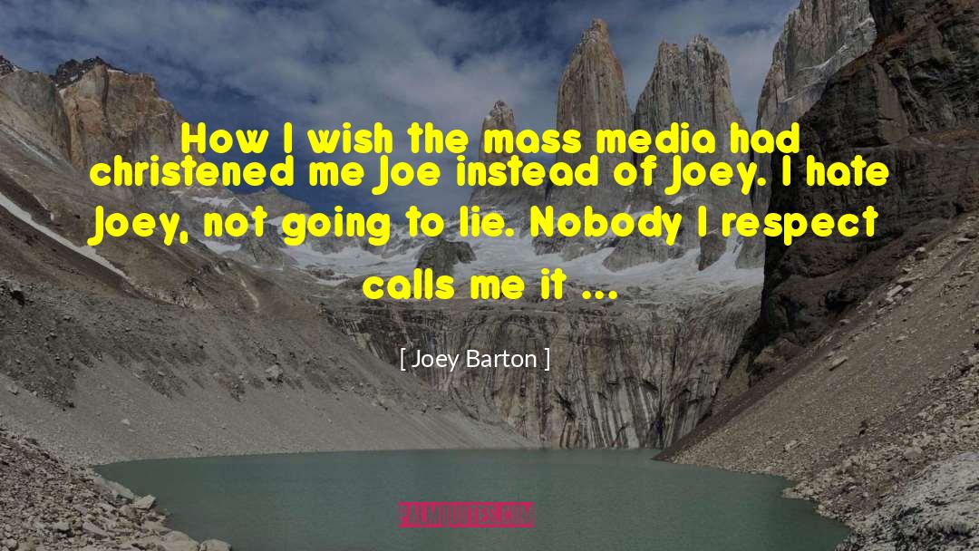 Joey Barton Quotes: How I wish the mass