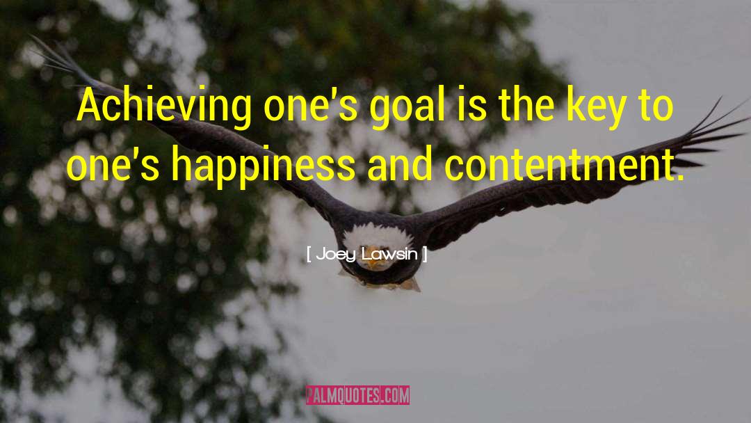 Joey Lawsin Quotes: Achieving one's goal is the