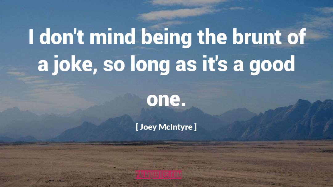 Joey McIntyre Quotes: I don't mind being the