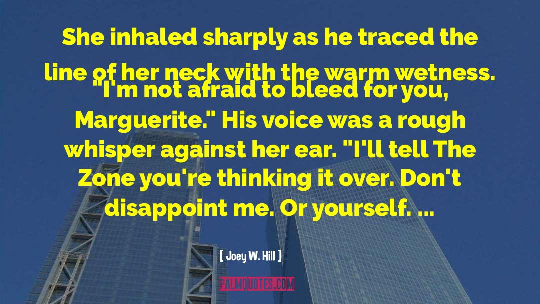 Joey W. Hill Quotes: She inhaled sharply as he