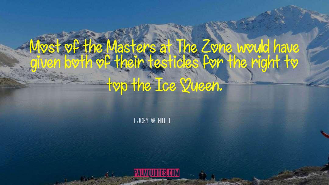 Joey W. Hill Quotes: Most of the Masters at