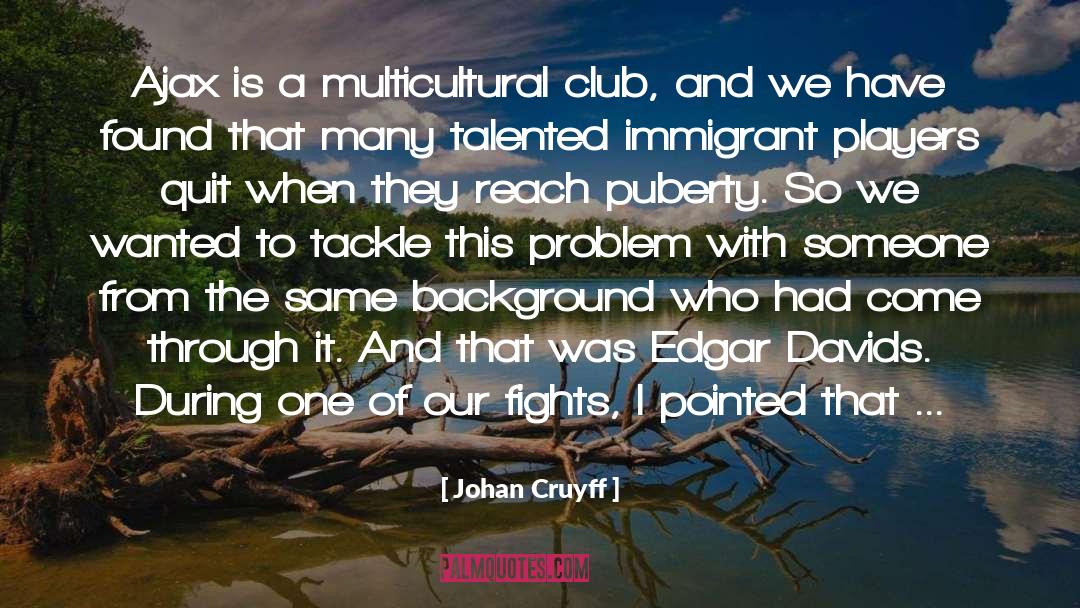 Johan Cruyff Quotes: Ajax is a multicultural club,