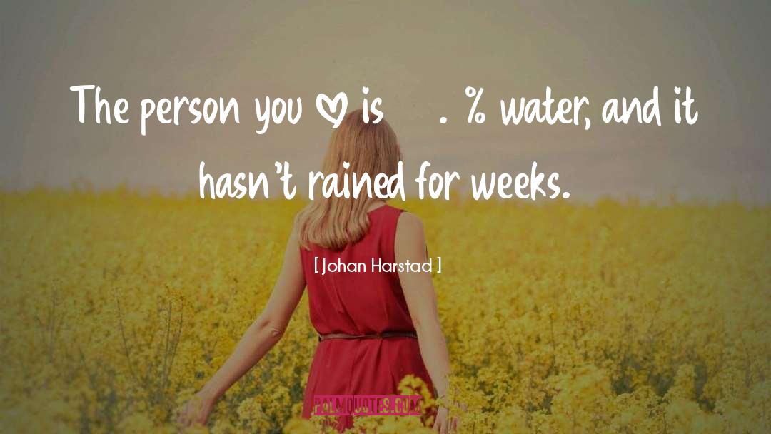 Johan Harstad Quotes: The person you love is