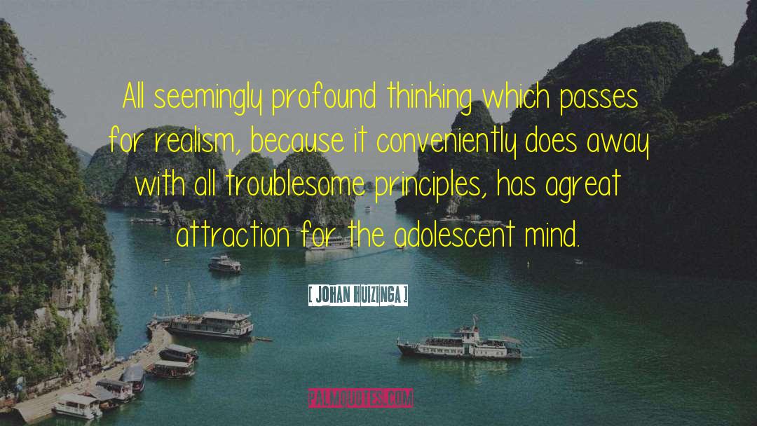 Johan Huizinga Quotes: All seemingly profound thinking which