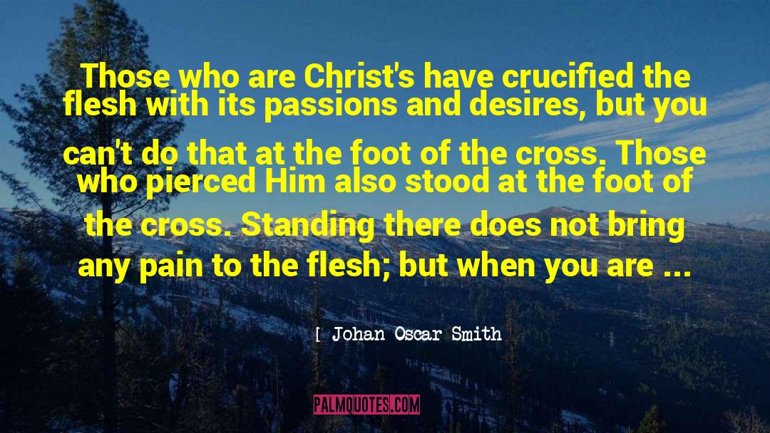 Johan Oscar Smith Quotes: Those who are Christ's have