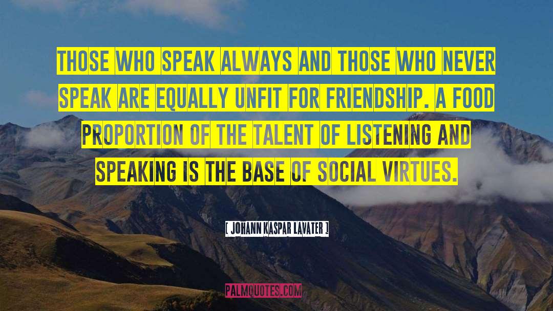 Johann Kaspar Lavater Quotes: Those who speak always and