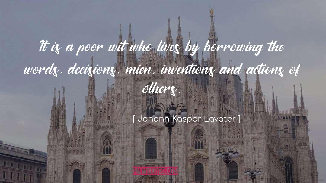 Johann Kaspar Lavater Quotes: It is a poor wit