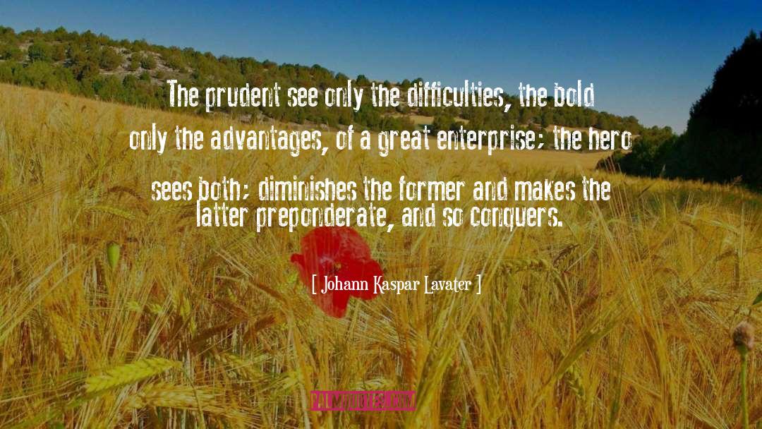 Johann Kaspar Lavater Quotes: The prudent see only the